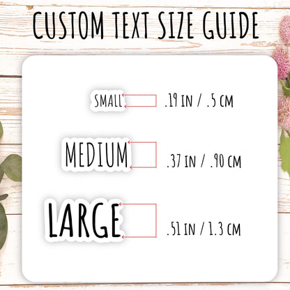 Large Script CUSTOM TEXT Stickers. || L000