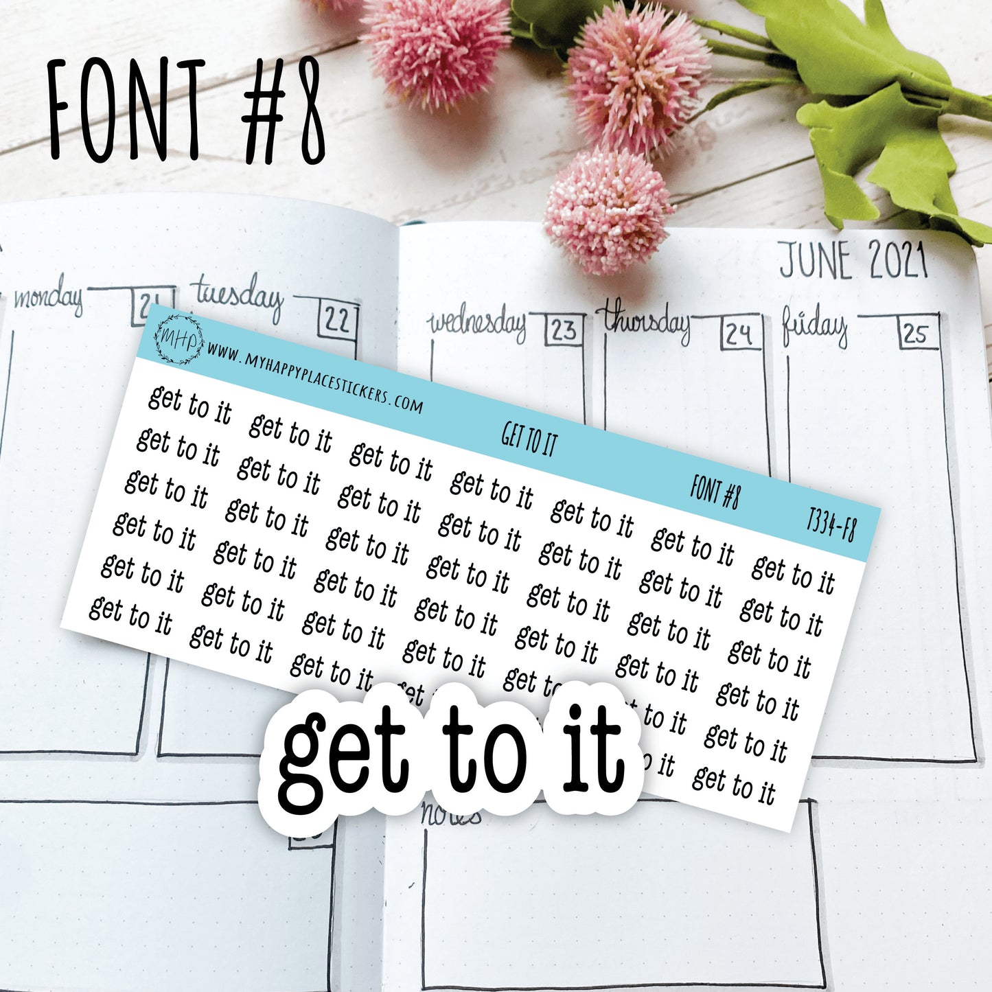 GET TO IT Stickers for Planner and Bullet Journals. 8 Fonts to Choose From || T334